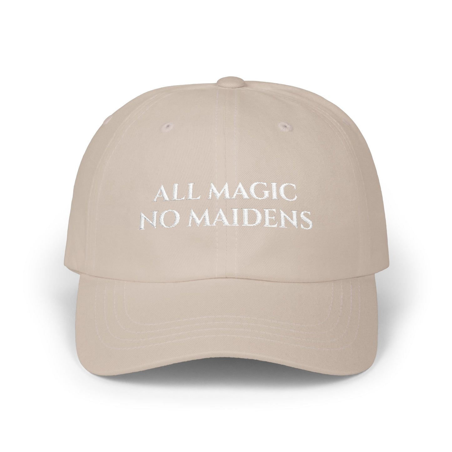 All Magic No Maidens Embroidered Dad Hat