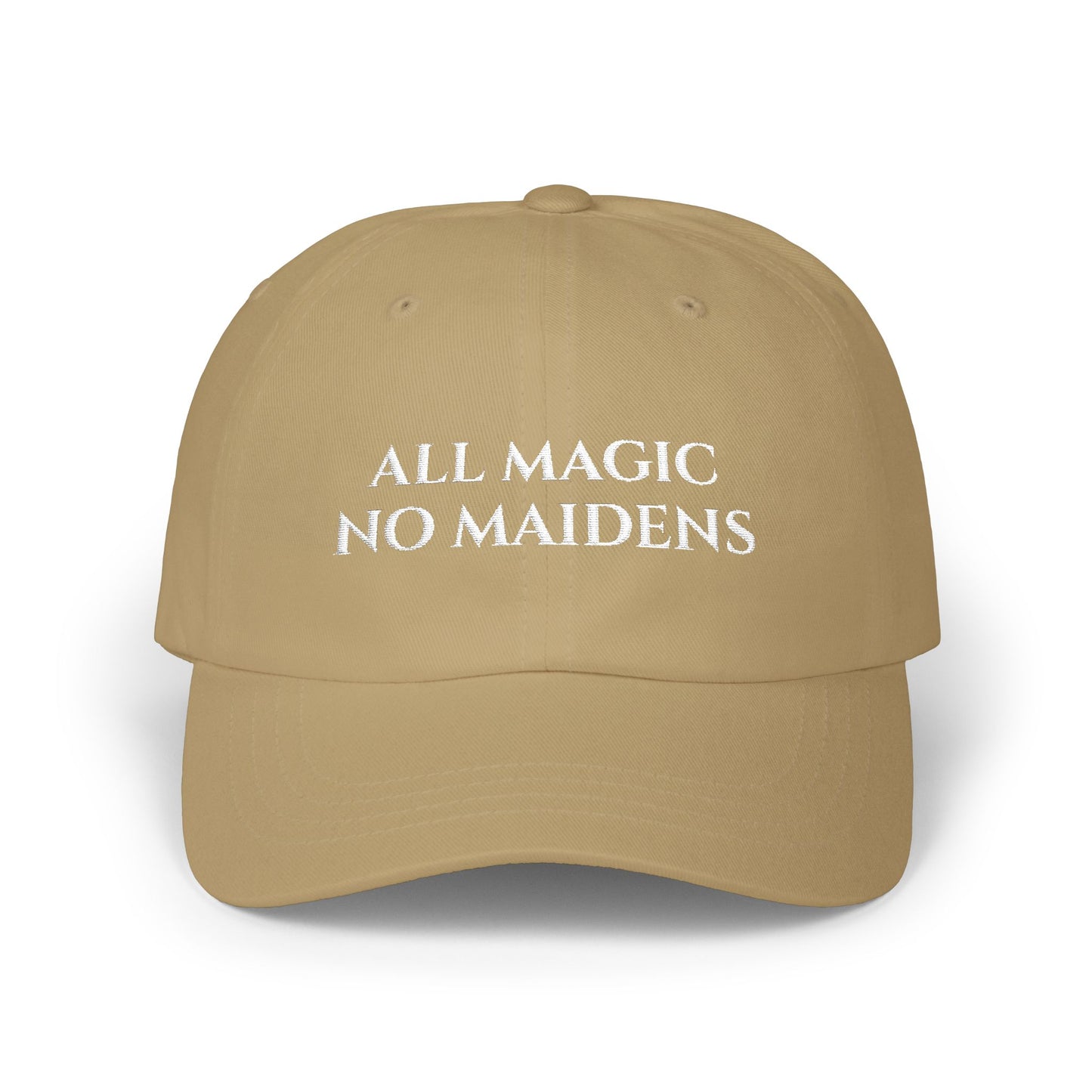 All Magic No Maidens Embroidered Dad Hat