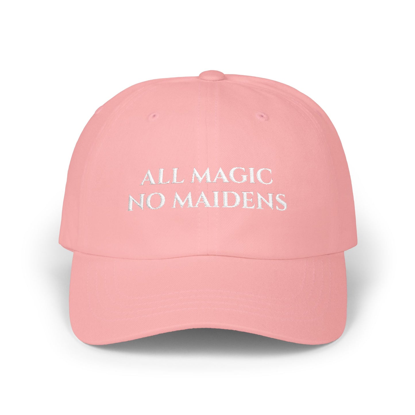 All Magic No Maidens Embroidered Dad Hat